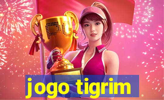 jogo tigrim